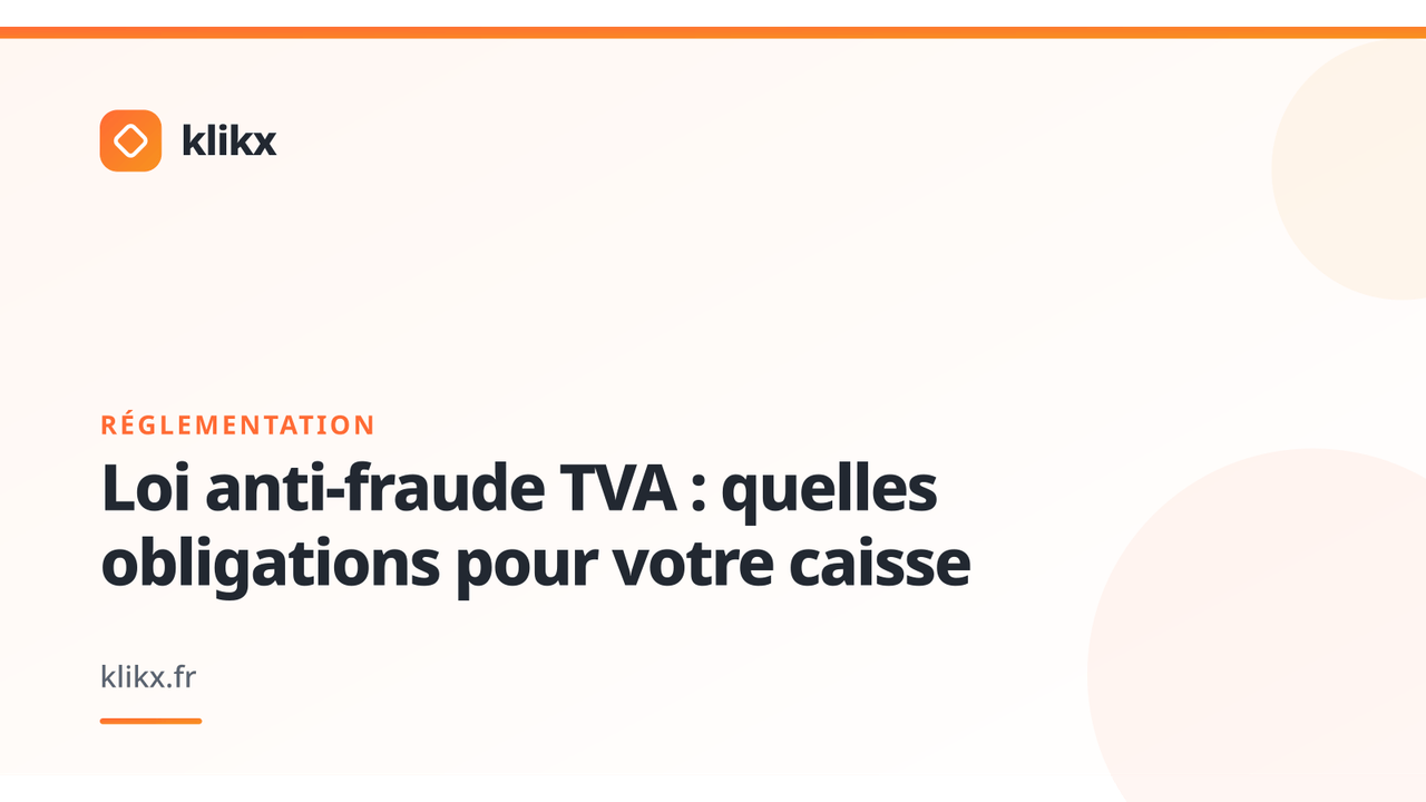 Illustration de l’article : Loi anti-fraude TVA : quelles obligations pour votre caisse