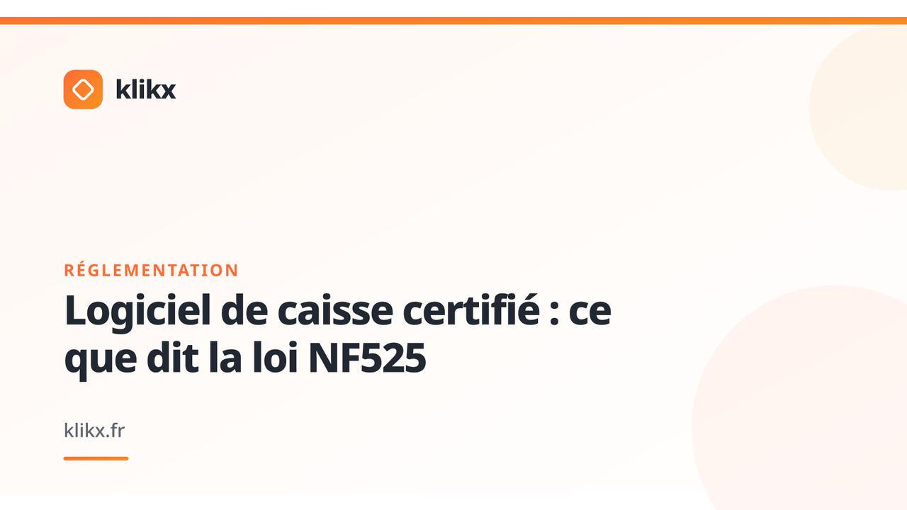 Illustration de l’article : Logiciel de caisse certifié : ce que dit la loi NF525