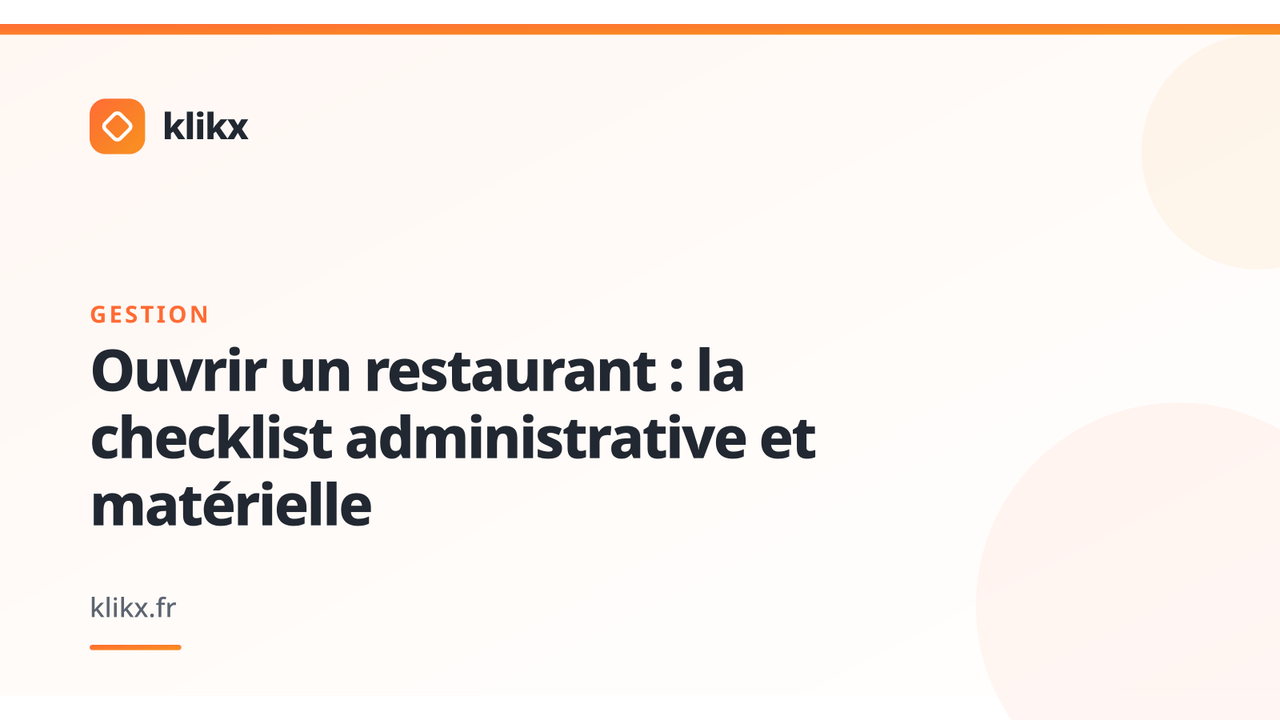Illustration de l’article : Ouvrir un restaurant : la checklist administrative et matérielle