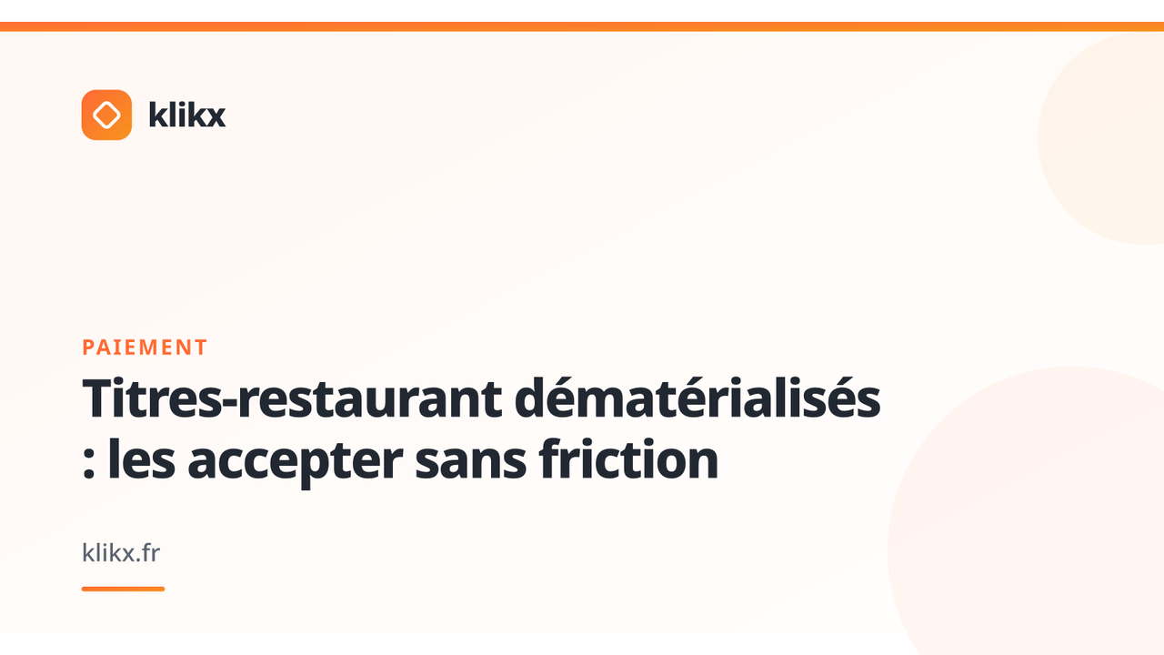 Illustration de l’article : Titres-restaurant dématérialisés : les accepter sans friction